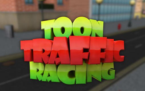 download Toon traffic speed racing apk